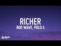 Rod Wave Richer Lyrics Ft Polo G