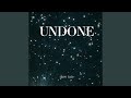 Undone