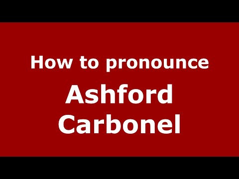 How to pronounce Ashford Carbonel