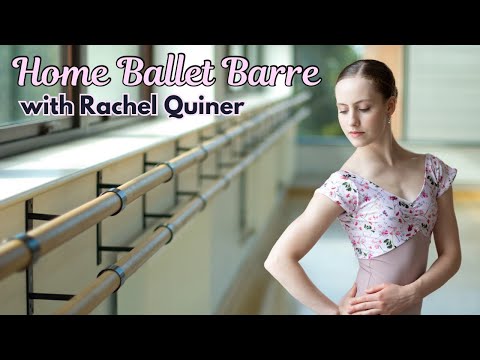 At Home Ballet Class Workout | Basic Ballet Barre at Home for All Levels | Rachel Quiner 🩰