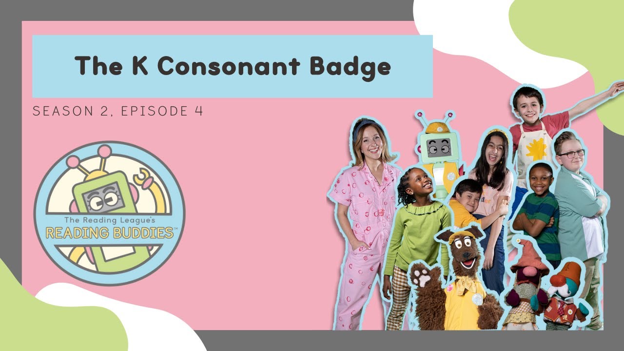 Reading Buddies: The K Consonant Badge (Season 2 - Episode 4)