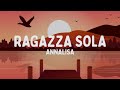 Annalisa - Ragazza Sola (Testo/Lyrics)