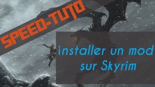 Speed-Tuto : comment installer un mod sur Skyrim