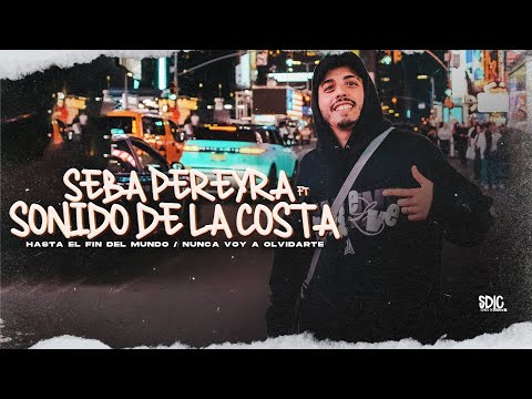 SDLC Ft Seba Pereyra - Hasta El Fin Del Mundo/Nunca Voy A Olvidarte (Lyric Video)