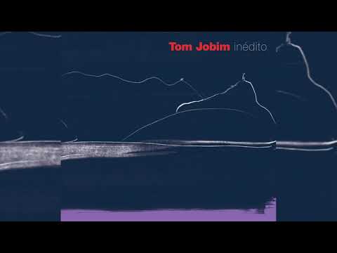 Tom Jobim | Inédito (Álbum Completo)