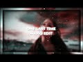One Last Time | Audio Edit