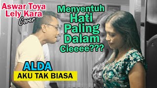 Download lagu BIKIN NANGIS // ASWAR TOYA ft LELY KARA - AKU TAK BIASA (ALDA) // COVER LAGU KENANGAN TERBARU 2020 mp3