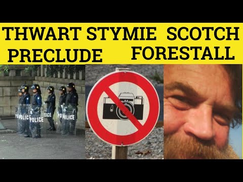 🔵 Forestall Scotch Thwart Stymie Preclude - Forestall Meaning - Thwart Examples- GRE 3500 Vocabulary