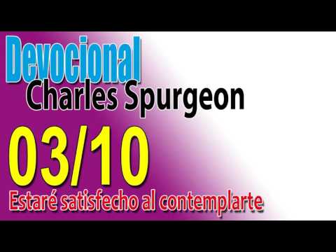 Devocional Charles Spurgeon 03/10 - Estaré satisfecho al contemplarte