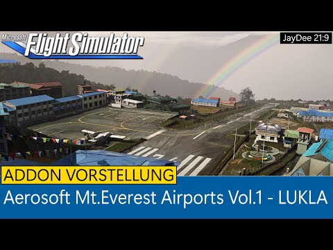 Aerosoft Mt. Everest Airports Vol.1 - LUKLA - Szenerie vorgstellt ★ MSFS 2020