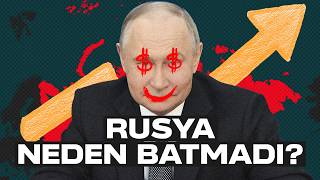 Rusya Neden Hala Batmadı?