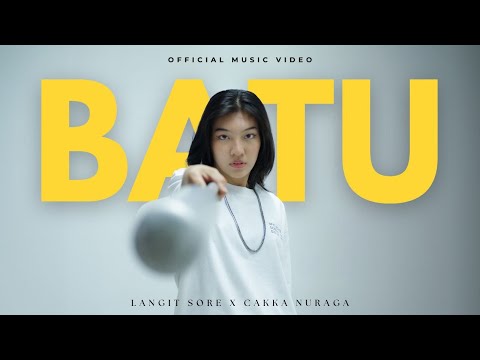 Langit Sore X Cakka Nuraga - Batu (Official Music Video)