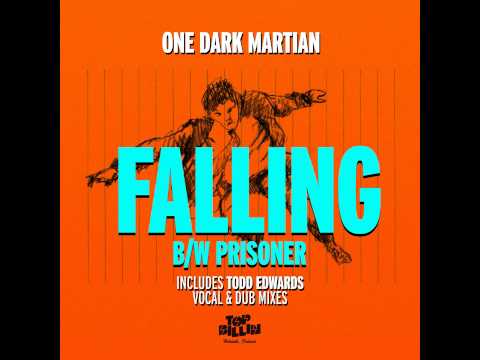 One Dark Martian - Falling (Todd Edwards Dub)