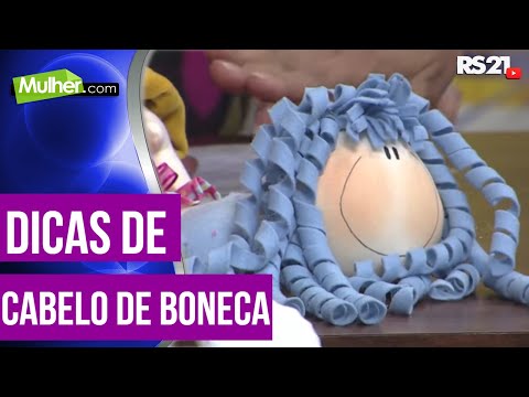 Dicas de cabelo de boneca  parte 1 - Mulher.com 28/02/2013 - Andrea Malheiros