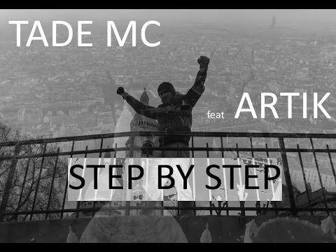 TADE MC feat ARTIK @Artikmusik - STEP BY STEP  (CLIP by @Tadefouraille )