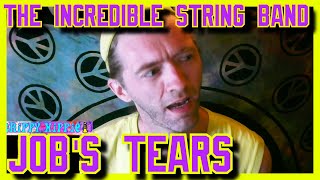 Job&#39;s Tears- The Incredible String Band (Reaction)
