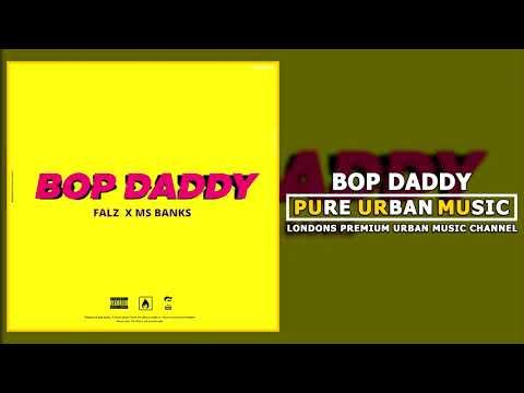 Falz x Ms Banks - Bop Daddy | Pure Urban Music
