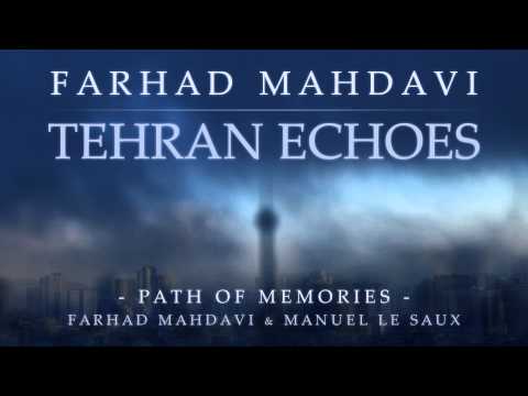 Farhad Mahdavi & Manuel Le Saux - Path of Memories