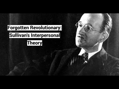 Forgotten Revolutionary: Sullivan's Interpersonal Theory