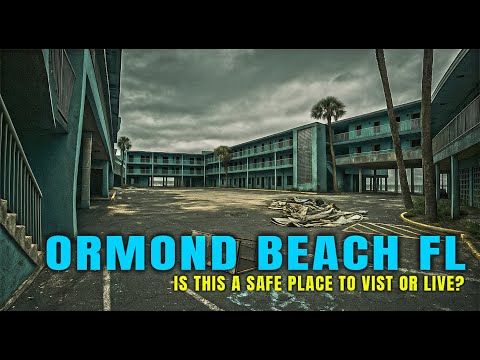 Inside Ormond Beach, Florida: Is It Safe? Exploring Hidden Gems, Abandoned Places, Things To Do