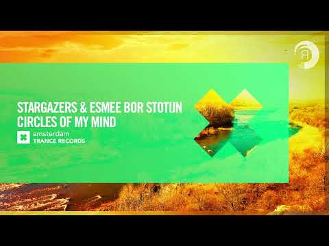 VOCAL TRANCE: Stargazers & Esmee Bor Stotijn - Circles Of My Mind [Amsterdam Trance] + LYRICS