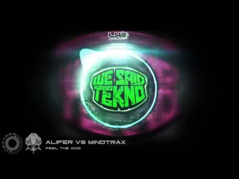 Alifer vs Mindtrax - Feel The Acid