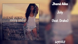 Jhené Aiko - July (feat. Drake) [639Hz]