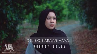 Download lagu Dil Ko Karaar Aaya -  Audrey bella|| cover || Indonesia mp3