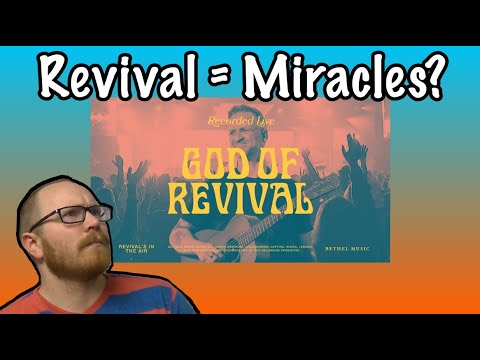 How Biblical is "God of Revival" by Bethel Music?