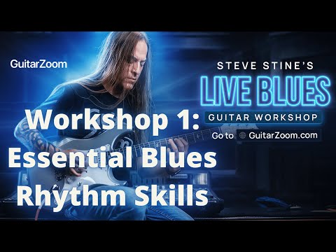 Live Blues Guitar Workshop #1: Essential Blues Rhythm Skills