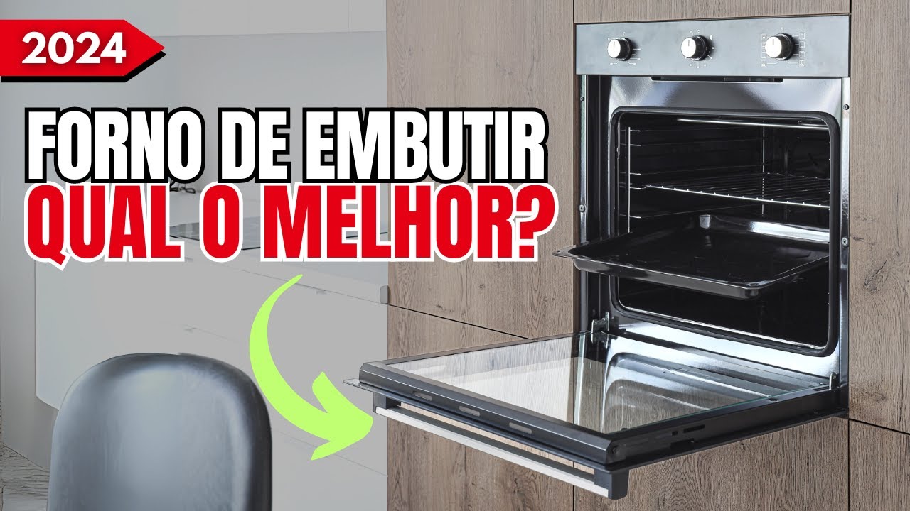 Qual o melhor FORNO DE EMBUTIR de 2024? | TOP 4 Melhores FORNO DE EMBUTIR de 2024 | FORNO ELÉTRICO