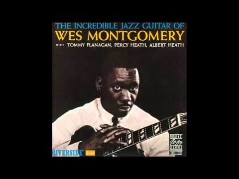 The Incredible Jazz Guitar of Wes Montgomery (full album) (1080 p)
