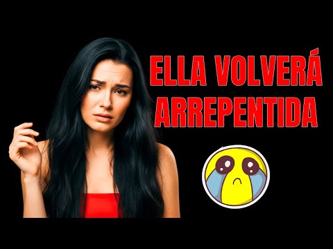 She'll come back any minute now, she'll come back repentant