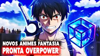 🔥TOP 10 Novos e MELHORES Animes AVENTURA e Fantasia Onde o Protagonista é OVERPOWER!