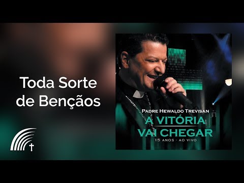 Hewaldo Trevisan - Toda Sorte De Bençãos - Padres