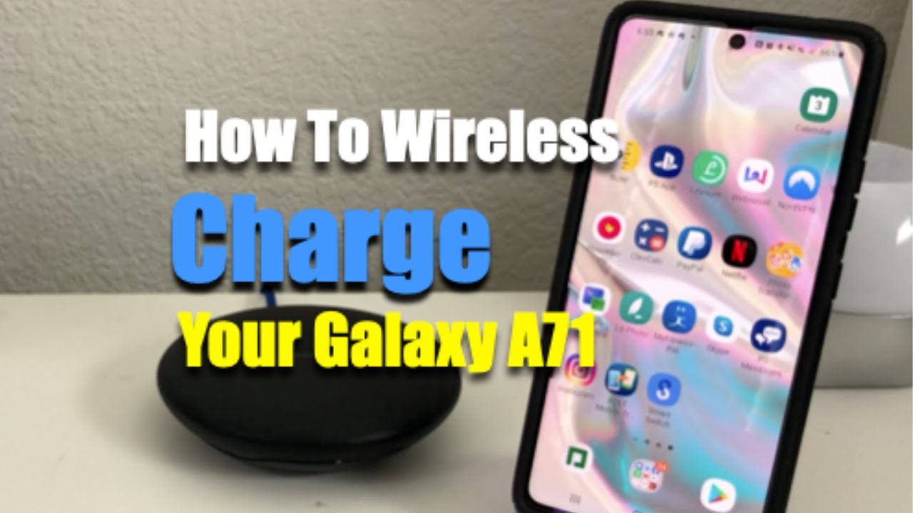 How To Wireless Charge Your Galaxy A71!