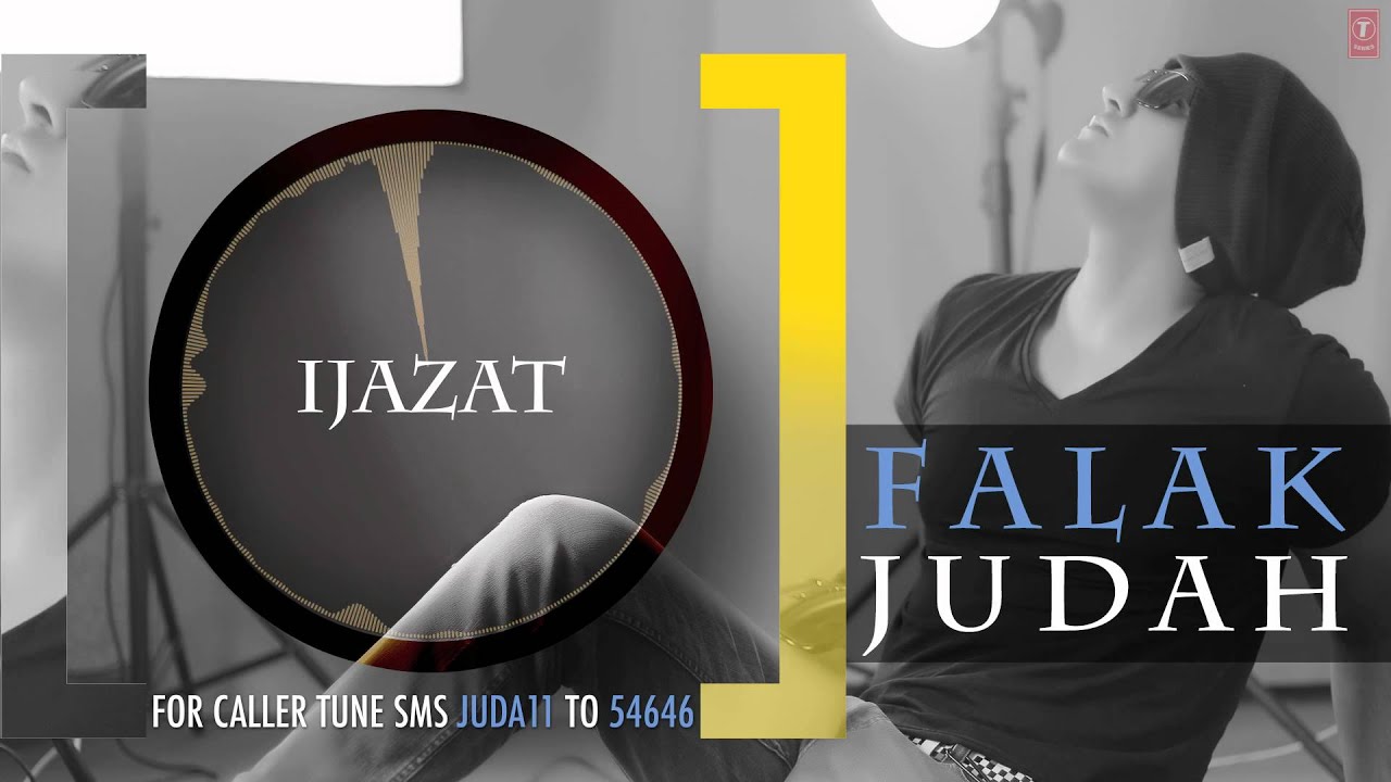 Ijazat Lyrics | Judah | Falak Shabir | Ali Mustafa