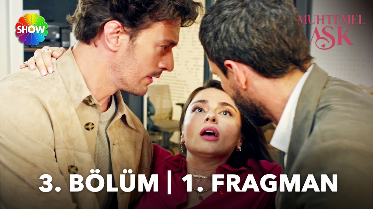 Muhtemel Aşk 3. Bölüm Fragmanı Yayınlandı