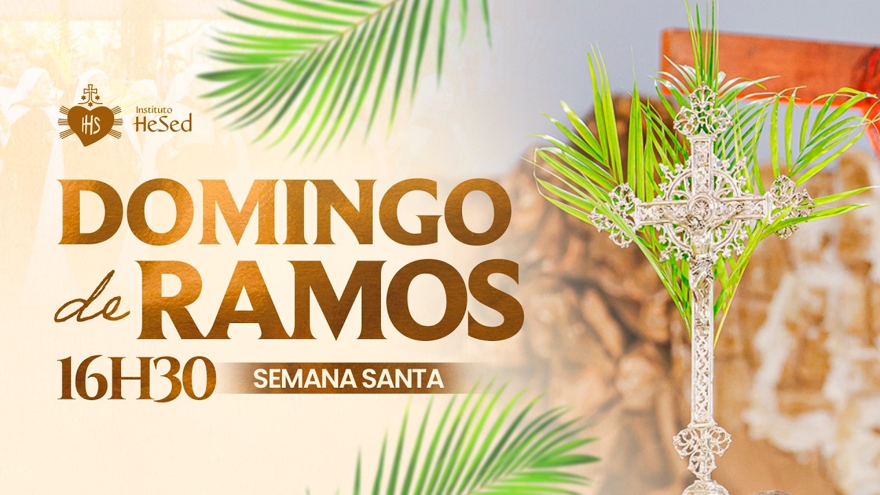 Santa Missa do Domingo de Ramos | Instituto Hesed - 29/03