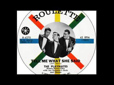 The Playmates - Tell Me What She Said (1961)
