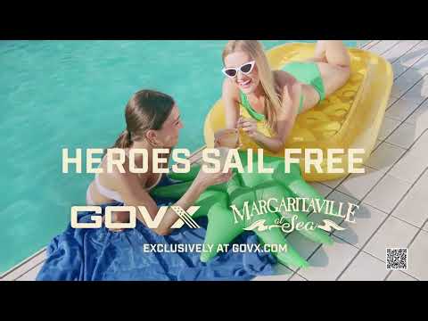 GOVX + Margaritaville at Sea = Heroes Sail Free