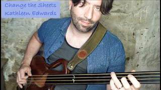 Change the Sheets by Kathleen Edwards - Fretless Bass Cover - Pete O&#39;Neill