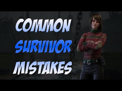 STOP MAKING THESE COMMON MISTAKES!! - SURVIVOR GUIDE TO IMPROVE | Dead by Daylight