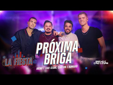 Breno e Caio Cesar, Clayton e Romário - PRÓXIMA BRIGA (Videoclipe Oficial)