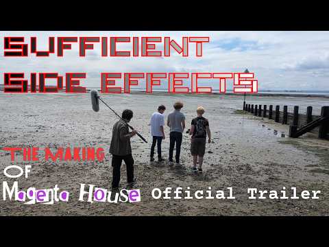 SUFFICIENT SIDE EFFECTS The Making Of Magenta House SUFFICIENT SIDE EFFECTS  - Official Trailer trailer thumbnail