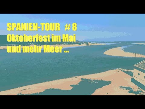 Spanien-Tour 2022 #8 🇪🇸 - OKTOBERFEST IM MAI UND MEHR MEER ...