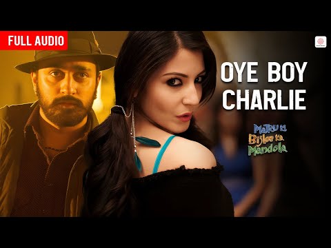Oye Boy Charlie - Full Audio | Anushka, Imran K | Rekha Bhardwaj | Matru Ki Bijlee Ka Mandola
