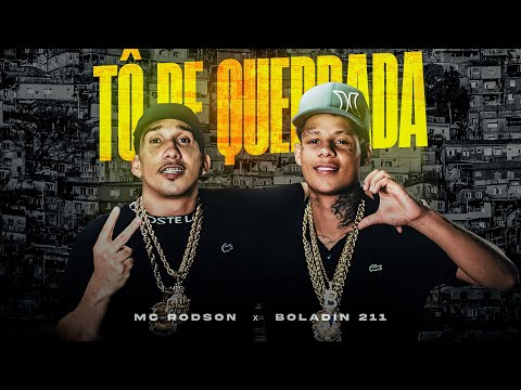 TO DE QUEBRADA - MC RODSON, BOLADIN211 (PROD NENEL E PORTUGAL) - VIDEOCLIPE
