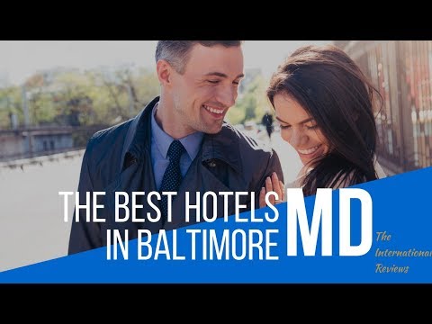 The Best Hotels in Baltimore