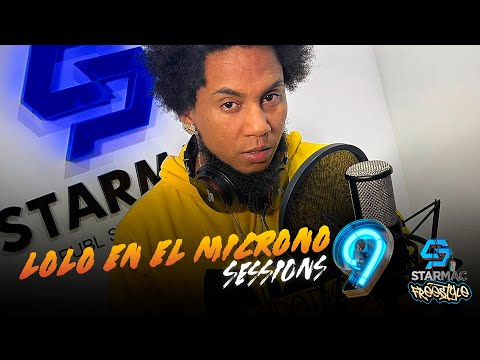 LOLO EN EL MICROFONO - La Voz Del Bajo Mundo Starmac Freestyle - Sessions #9